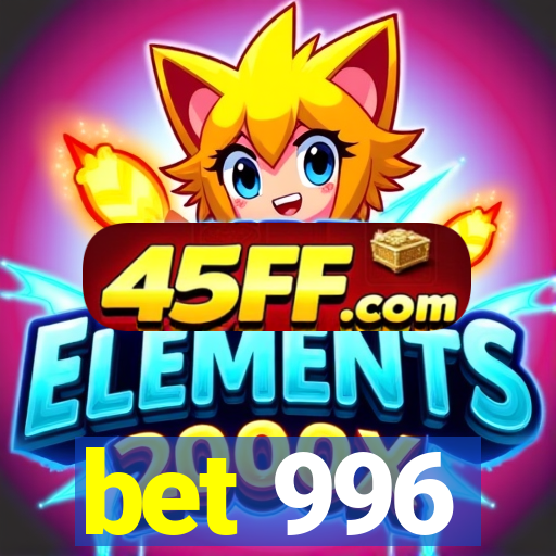 bet 996